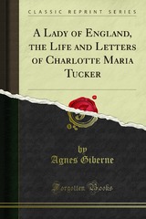 A_Lady_of_England_the_Life_and_Letters_of_Charlotte_Maria_Tucker_1000265708