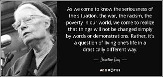 dorothy day live drastically